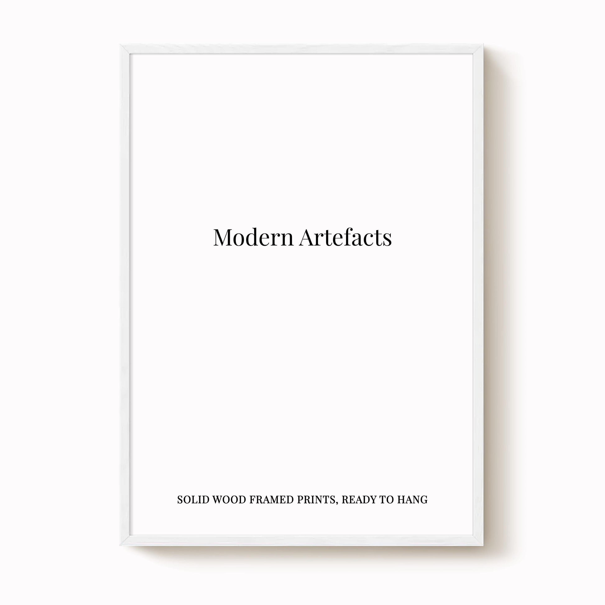 The image is a white framed print with the text "Modern Artifacts" and "SOLIDWOOD FRAMED PRINTS, READY TO HANG" printed on it.